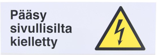 PÄÄSY SIVULLISILTA KIELLETTY 300X100 MUOVIKILPI
